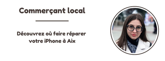 Réparation de téléphone à Aix en Provence