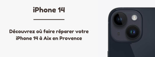 Réparation d'écran pour iPhone 14 à Aix en Provence