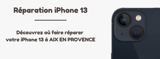 Où faire réparer mon iPhone 13 à Aix en Provence ? Boutique de réparation iPhone Neo Mobile™